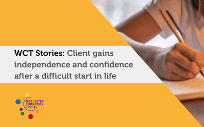 Client gains independence and confidence after a difficult start in life